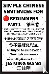 Wang, Jia Ming - Simple Chinese Sentences for Beginners (Part 3) - Idioms and Phrases for Beginners (HSK All Levels)