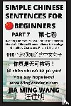 Wang, Jia Ming - Simple Chinese Sentences for Beginners (Part 7) - Idioms and Phrases for Beginners (HSK All Levels)