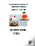 Wang, Jia Ming - A Beginner's Guide To Reading Chinese Books (Part 11)