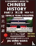 Wang, Jia Ming - A Beginner's Guide to Chinese History (Part 3) - Self-learn Mandarin Chinese Language and Culture, Easy Lessons, Vocabulary, Words, Phrases, Idioms, Pinyin, English, Simplified Characters, HSK All Levels, Second Edition