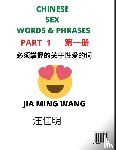 Wang, Jia Ming - Chinese Sex Words & Phrases (Part 1)