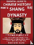 Jiang, Qing Qing - Essential Guide to Chinese History (Part 2)- Shang Dynasty, Large Print Edition, Self-Learn Reading Mandarin Chinese, Vocabulary, Phrases, Idioms, Easy Sentences, HSK All Levels, Pinyin, English, Simplified Characters