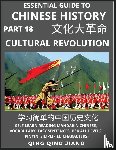 Jiang, Qing Qing - Essential Guide to Chinese History (Part 18)- The Cultural Revolution, Large Print Edition, Self-Learn Reading Mandarin Chinese, Vocabulary, Phrases, Idioms, Easy Sentences, HSK All Levels, Pinyin, English, Simplified Characters