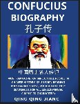 Jiang, Qing Qing - Confucius Biography- Most Famous & Top Influential People in Chinese History, Self-Learn Reading Mandarin Chinese, Vocabulary, Easy Sentences, HSK All Levels (Pinyin, Simplified Characters)