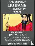 Jiang, Qing Qing - Liu Bang Biography - Han Emperor Most Famous & Top Influential People in Chinese History, Self-Learn Reading Mandarin Chinese, Vocabulary, Easy Sentences, HSK All Levels (Pinyin, Simplified Characters)