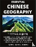 Jiang, Qing Qing - Essential Chinese Geography - Introduction- A Beginner's Guide to Self-Learn Mandarin Chinese, Must-Know Vocabulary, Easy Sentences, Reading Practice, HSK All Levels (English, Pinyin, Simplified Characters)