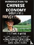 Jiang, Qing Qing - Introduction to Chinese Economy - A Beginner's Guide to Self-Learn Mandarin Chinese, Geography, Must-Know Vocabulary, Easy Sentences, Reading Practice, HSK All Levels, Pinyin, Simplified Characters
