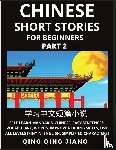 Jiang, Qing Qing - Chinese Short Stories for Beginners (Part 2)