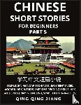 Jiang, Qing Qing - Chinese Short Stories for Beginners (Part 5)