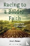 Nelson, Eric C - Racing to a Bolder Faith