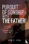 Leon, John E. - Pursuit of Sonship with the Father!