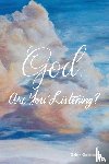Goldsmith, Debra - God, Are You Listening?