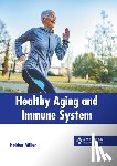 Miller, Holden - Healthy Aging and Immune System