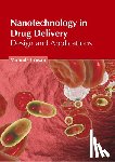 Cowan, Miranda - Nanotechnology in Drug Delivery: Design and Applications