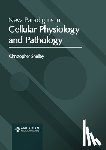 Shelley, Christopher - New Paradigms in Cellular Physiology and Pathology
