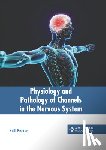 Packer, Kelli - Physiology and Pathology of Channels in the Nervous System