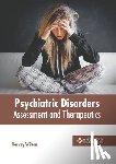 Wilson, Harvey - Psychiatric Disorders: Assessment and Therapeutics