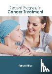 Miles, Karen - Recent Progress in Cancer Treatment