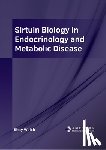 Welch, Shay - Sirtuin Biology in Endocrinology and Metabolic Disease