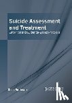 Robinson, Chris - Suicide Assessment and Treatment: Empirical and Evidence-Based Practices