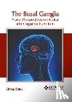 Evans, Alvina - The Basal Ganglia: Novel Perspectives on Motor and Cognitive Functions