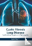 Payne, Ryan - Cystic Fibrosis Lung Disease: Mechanisms, Targets and Therapeutics