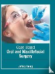  - Case-Based Oral and Maxillofacial Surgery