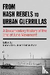  - From Hash Rebels to Urban Guerrillas