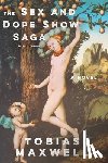 Maxwell, Tobias - The Sex and Dope Show Saga