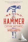 Gottlieb, Brian - Gottlieb, B: Beyond the Hammer
