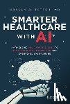 Tetteh, Hassan A. - Tetteh, H: Smarter Healthcare with AI