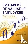 Harnish, Verne - 12 Habits of Valuable Employees: Your Roadmap to an Amazing Career