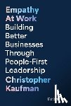 Kaufman, Christopher - Empathy at Work