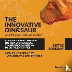 Agamawi, Motaz - The Innovative Dinosaur