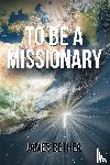 Bethea, James - To Be a Missionary