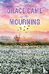 Stanbery, Trish - Grace Came in the Mourning