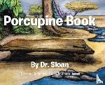 Dr Sloan - Porcupine Book
