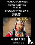 Du, Xuran - Famous Chinese Personalities (Part 48) - Biography of Da Ji, Learn to Read Simplified Mandarin Chinese Characters by Reading Historical Biographies, HSK All Levels