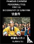 Du, Xuran - Famous Chinese Personalities (Part 51) - Biography of Gan Pan, Learn to Read Simplified Mandarin Chinese Characters by Reading Historical Biographies, HSK All Levels