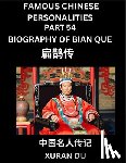 Du, Xuran - Famous Chinese Personalities (Part 54) - Biography of Bian Que, Learn to Read Simplified Mandarin Chinese Characters by Reading Historical Biographies, HSK All Levels