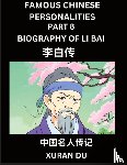 Du, Xuran - Famous Chinese Personalities (Part 8) - Biography of Li Bai, Learn to Read Simplified Mandarin Chinese Characters by Reading Historical Biographies, HSK All Levels