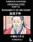 Du, Xuran - Famous Chinese Personalities (Part 15) - Biography of Wu Daozi, Learn to Read Simplified Mandarin Chinese Characters by Reading Historical Biographies, HSK All Levels