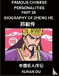 Du, Xuran - Famous Chinese Personalities (Part 16) - Biography of Zheng He, Learn to Read Simplified Mandarin Chinese Characters by Reading Historical Biographies, HSK All Levels