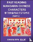 Ren, Xinxin - Reading Chinese Characters (Part 2) - Learn to Recognize Simplified Mandarin Chinese Characters by Solving Characters Activities, HSK All Levels