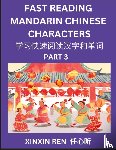 Ren, Xinxin - Reading Chinese Characters (Part 3) - Learn to Recognize Simplified Mandarin Chinese Characters by Solving Characters Activities, HSK All Levels