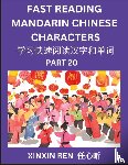 Ren, Xinxin - Reading Chinese Characters (Part 20) - Learn to Recognize Simplified Mandarin Chinese Characters by Solving Characters Activities, HSK All Levels