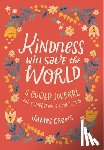 Crews, James, Mirtalipova, Mirtalipova - Kindness Will Save the World Guided Journal