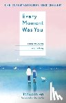 Ha, Taewoan - Every Moment Was You: Notes on Loving and Parting