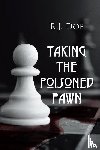 Doe, R. J. - Taking The Poisoned Pawn