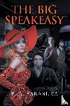 Sarabura, B. A. - THE BIG SPEAKEASY